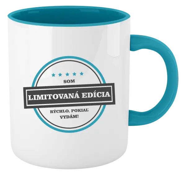 Hrnček  Som limitovaná edícia, rýchlo pokiaľ sa vydám