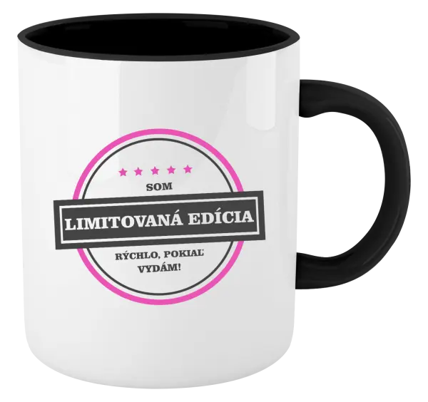Hrnček  Som limitovaná edícia, rýchlo pokiaľ sa vydám