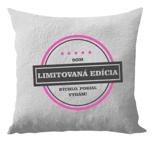Vankúš Som limitovaná edícia, rýchlo pokiaľ sa vydám