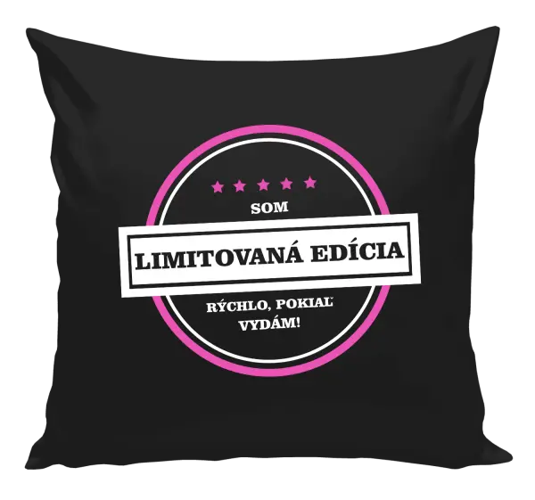 Vankúš Som limitovaná edícia, rýchlo pokiaľ sa vydám