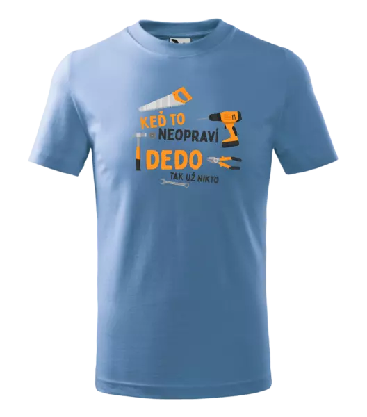 Detské tričko Když to neopraví děda, tak už nikdo - kopie