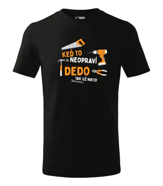 Detské tričko Když to neopraví děda, tak už nikdo - kopie