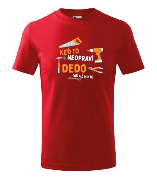 Detské tričko Když to neopraví děda, tak už nikdo - kopie