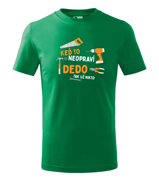Detské tričko Když to neopraví děda, tak už nikdo - kopie
