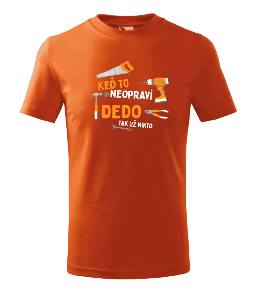 Detské tričko Když to neopraví děda, tak už nikdo - kopie