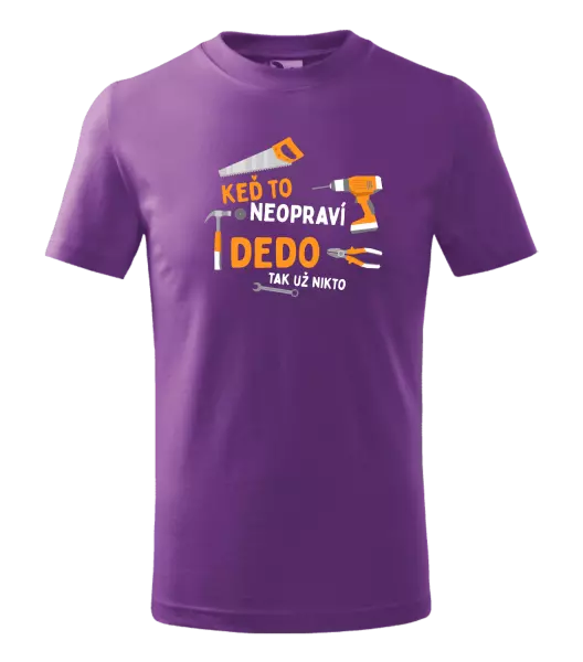 Detské tričko Když to neopraví děda, tak už nikdo - kopie