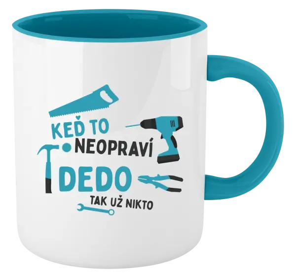 Hrnček  Když to neopraví děda, tak už nikdo - kopie