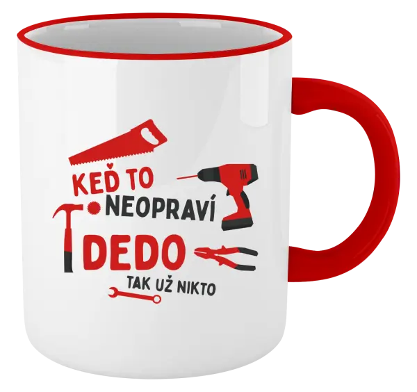 Hrnček Když to neopraví děda, tak už nikdo - kopie