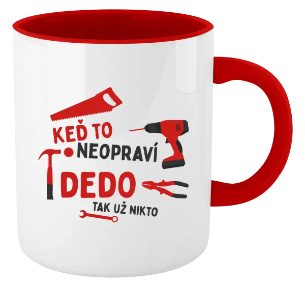 Hrnček  Když to neopraví děda, tak už nikdo - kopie