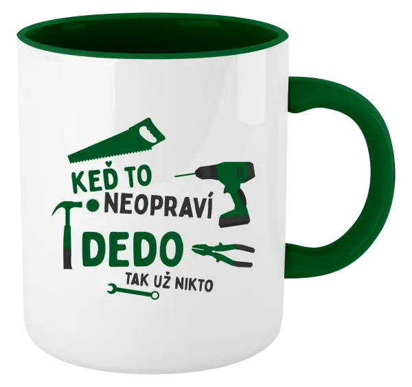 Hrnček  Když to neopraví děda, tak už nikdo - kopie