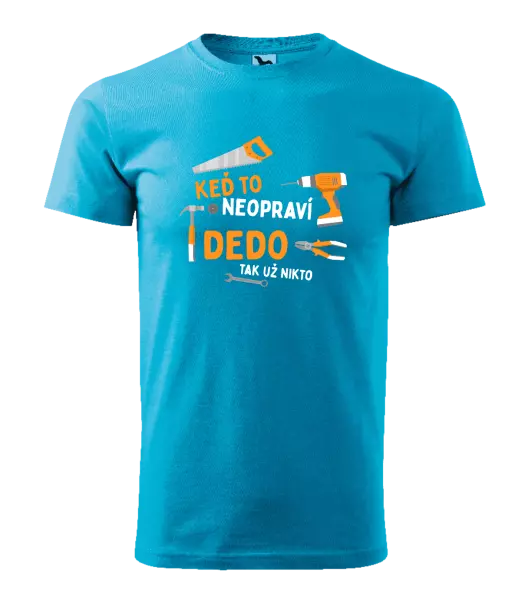 Pánske tričko Když to neopraví děda, tak už nikdo - kopie