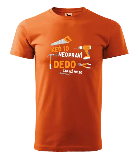 Pánske tričko Když to neopraví děda, tak už nikdo - kopie