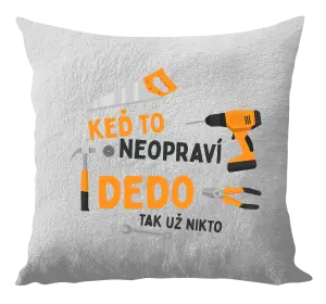 Vankúš Když to neopraví děda, tak už nikdo - kopie