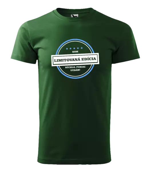 Pánske tričko Som limitovaná edícia, rýchlo, pokiaľ