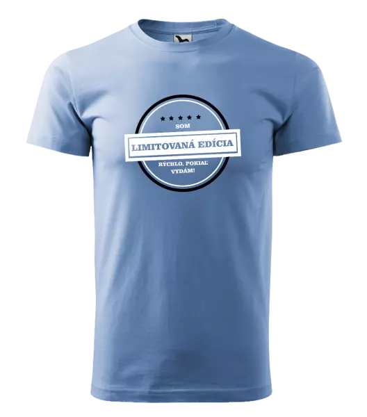 Pánske tričko Som limitovaná edícia, rýchlo, pokiaľ