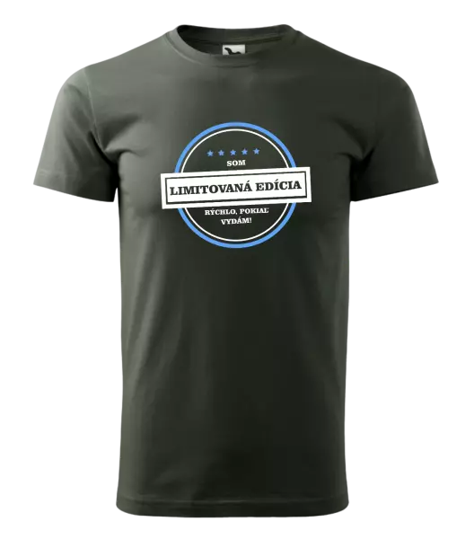 Pánske tričko Som limitovaná edícia, rýchlo, pokiaľ