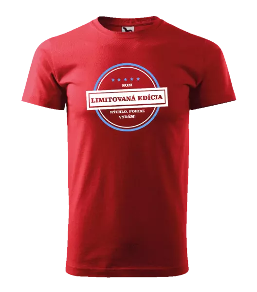 Pánske tričko Som limitovaná edícia, rýchlo, pokiaľ
