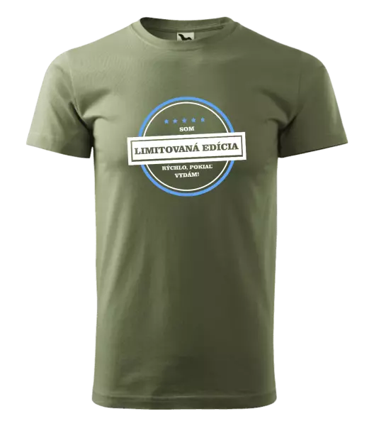 Pánske tričko Som limitovaná edícia, rýchlo, pokiaľ