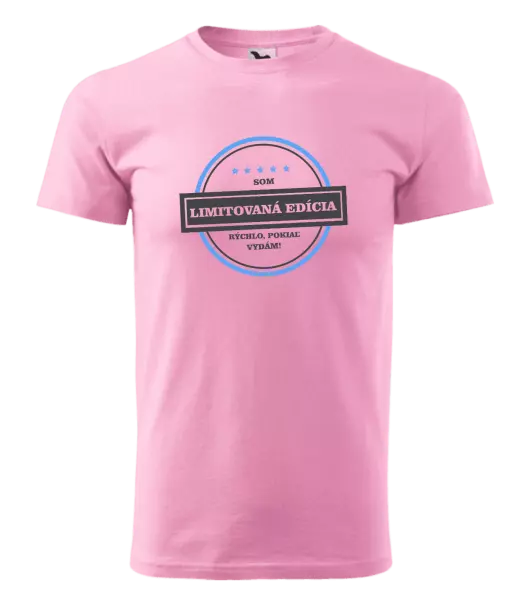 Pánske tričko Som limitovaná edícia, rýchlo, pokiaľ