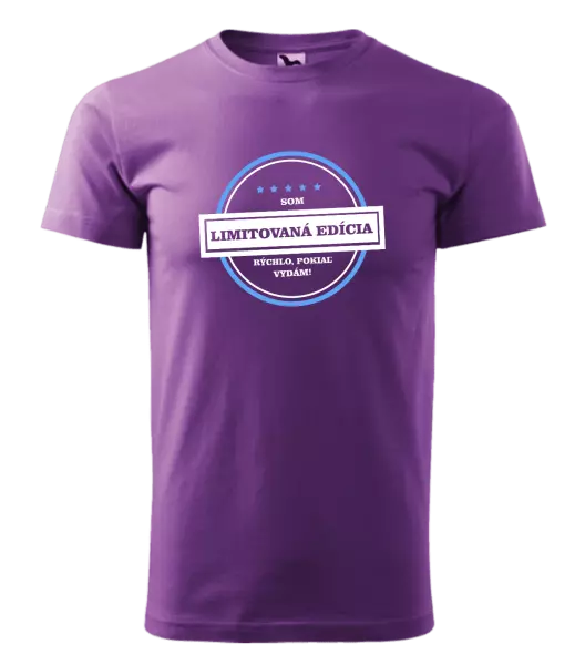 Pánske tričko Som limitovaná edícia, rýchlo, pokiaľ