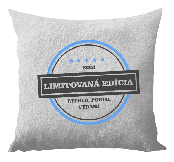 Vankúš Som limitovaná edícia, rýchlo, pokiaľ