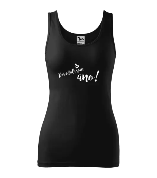 Dámske tielko Povedala som ano!