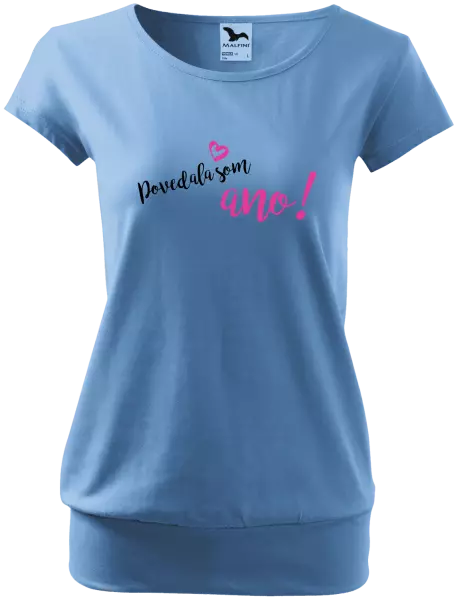 Dámske tričko Povedala som ano!