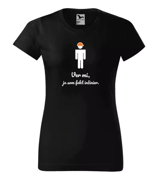 Dámske tričko Věř mi, já jsem inženýr - kopie