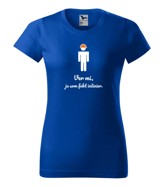 Dámske tričko Věř mi, já jsem inženýr - kopie