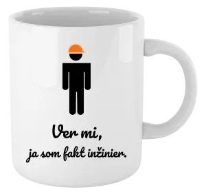 Hrnček Věř mi, já jsem inženýr - kopie