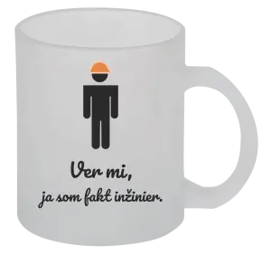 Hrnček Věř mi, já jsem inženýr - kopie