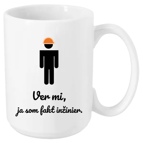 Hrnček Věř mi, já jsem inženýr - kopie