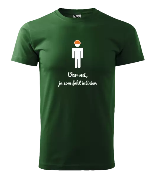 Pánske tričko Věř mi, já jsem inženýr - kopie