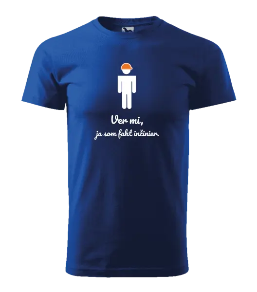Pánske tričko Věř mi, já jsem inženýr - kopie