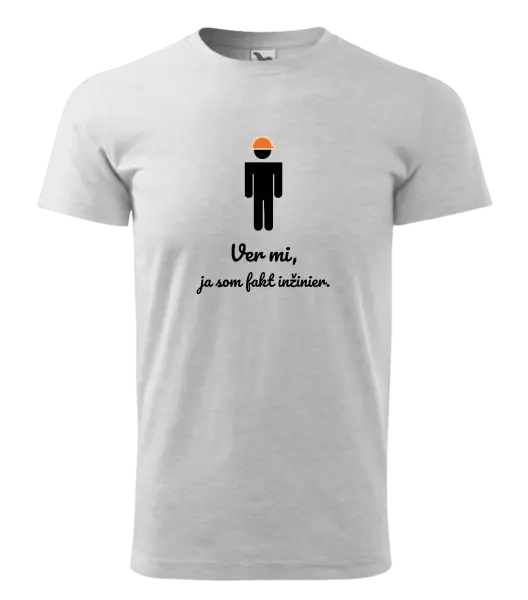 Pánske tričko Věř mi, já jsem inženýr - kopie