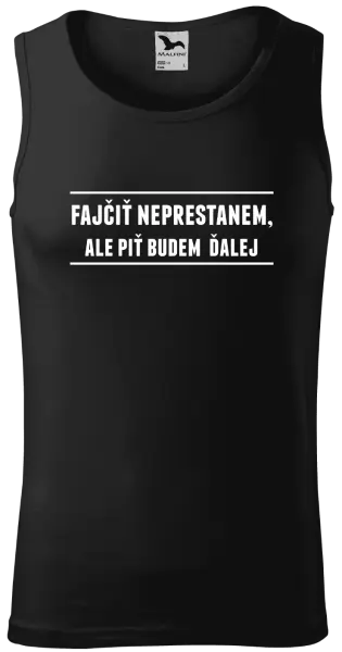 Pánske tielko Fajčiť neprestanem, ale piť budem