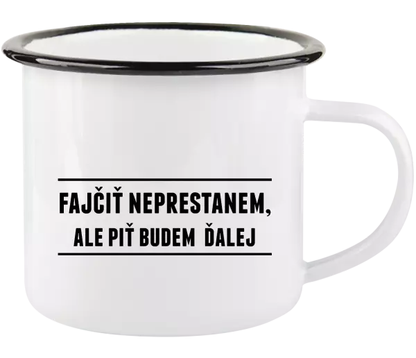 Plecháčik Fajčiť neprestanem, ale piť budem