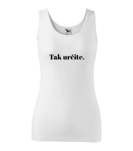 Dámske tielko Tak určitě. - kopie