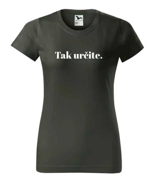 Dámske tričko Tak určitě. - kopie
