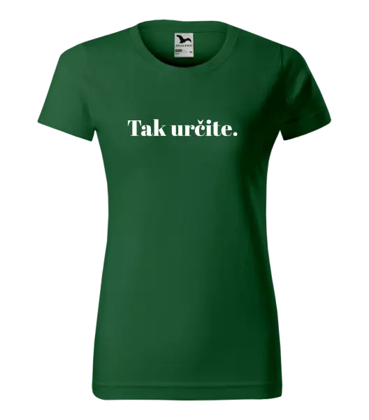 Dámske tričko Tak určitě. - kopie