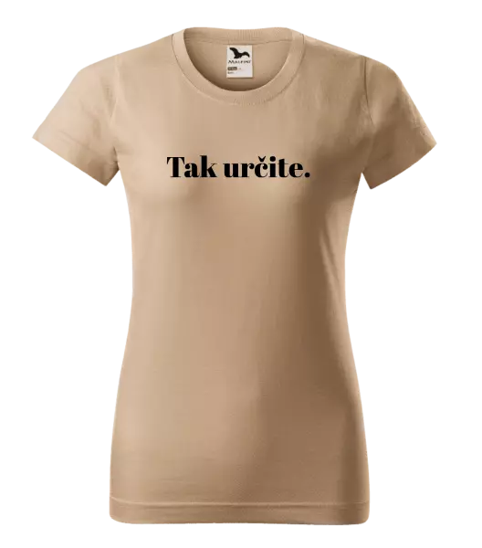 Dámske tričko Tak určitě. - kopie