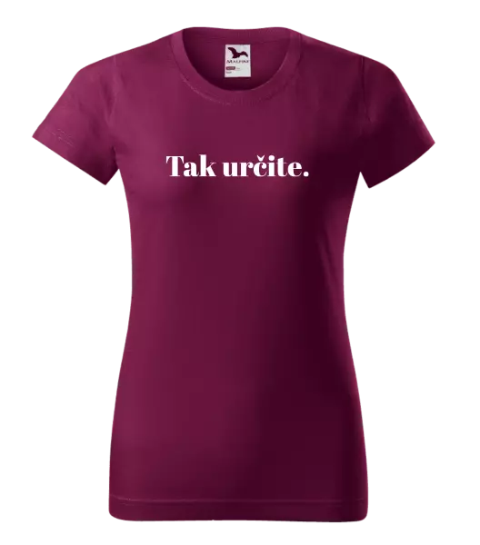 Dámske tričko Tak určitě. - kopie