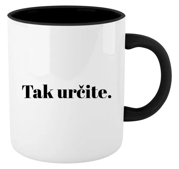 Hrnček  Tak určitě. - kopie