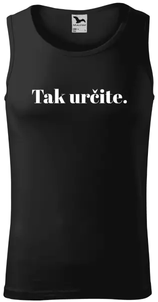 Pánske tielko Tak určitě. - kopie