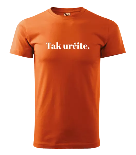 Pánske tričko Tak určitě. - kopie