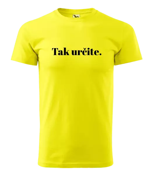 Pánske tričko Tak určitě. - kopie