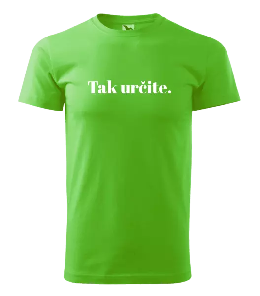 Pánske tričko Tak určitě. - kopie