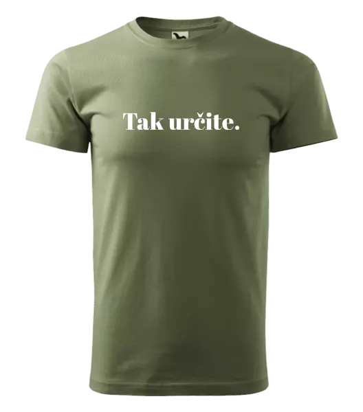 Pánske tričko Tak určitě. - kopie