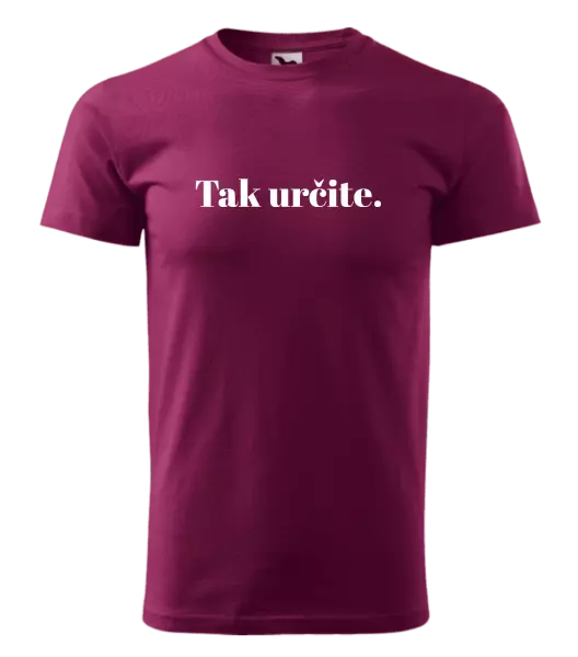 Pánske tričko Tak určitě. - kopie