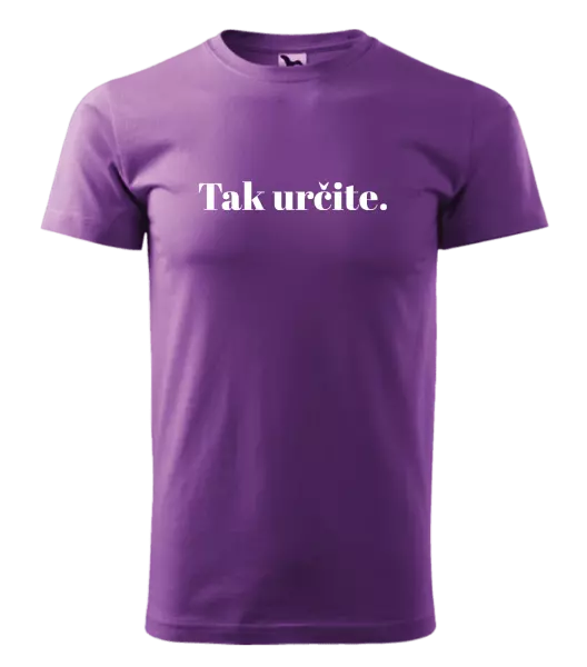 Pánske tričko Tak určitě. - kopie